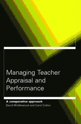 Carol Cardno, David Middlewood - Managing Teacher Appraisal and Performance, Häftad