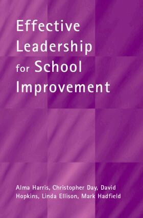 Alma Harris, Christopher Day, David Hopkins, Mark Hadfield, Andy Hargreaves, Christopher Chapman - Effective Leadership for School Improvement, Häftad