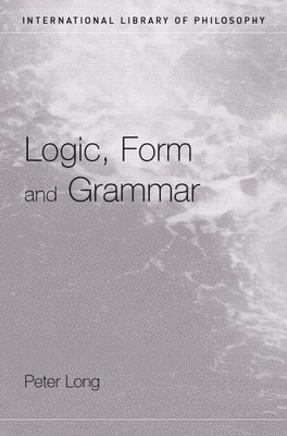 Logic, Form and Grammar 1