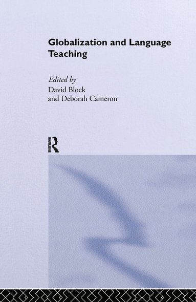 David Block, Deborah Cameron - Globalization and Language Teaching, Inbunden