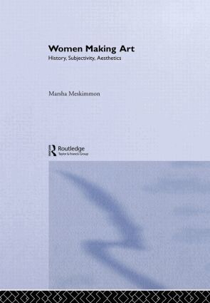 Marsha Meskimmon - Women Making Art, Inbunden