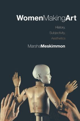 Marsha Meskimmon - Women Making Art, Häftad