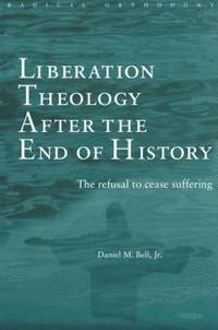 bokomslag Liberation Theology after the End of History
