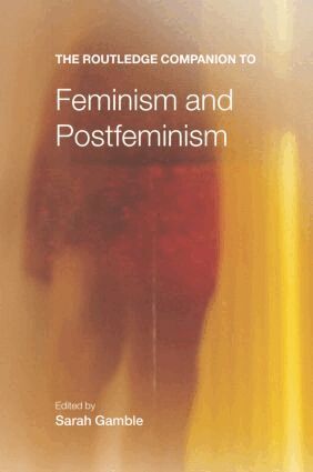 Sarah Gamble - Routledge Companion to Feminism and Postfeminism, Häftad