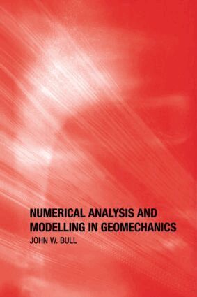 John W. Bull - Numerical Analysis and Modelling in Geomechanics, Inbunden