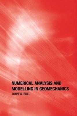 Numerical Analysis and Modelling in Geomechanics 1