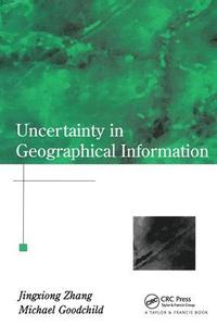 bokomslag Uncertainty in Geographical Information