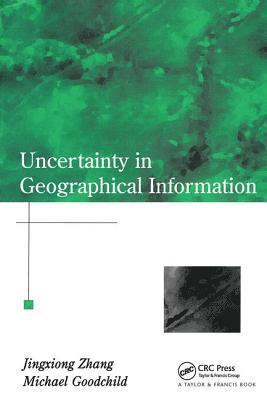 Uncertainty in Geographical Information 1