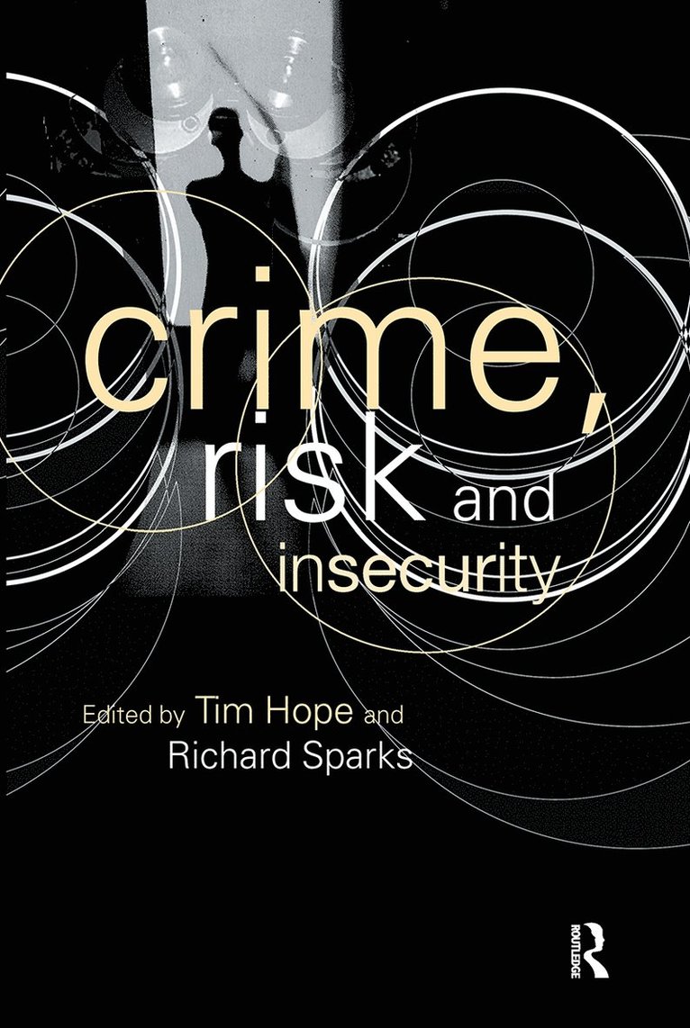 Crime, Risk and Insecurity