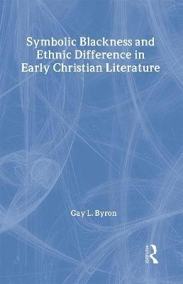 bokomslag Symbolic Blackness and Ethnic Difference in Early Christian Literature