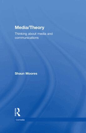 Shaun Moores - Media/Theory, Inbunden