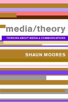 Shaun Moores - Media/Theory, Häftad