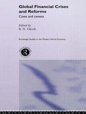 B. N. Ghosh - Global Financial Crises and Reforms, Inbunden