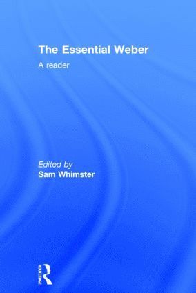 Sam Whimster, UK) Whimster, Sam (London Metropolitan University - Essential Weber, Inbunden