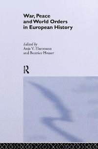 bokomslag War, Peace and World Orders in European History