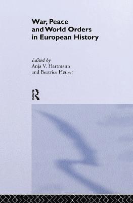 War, Peace and World Orders in European History 1