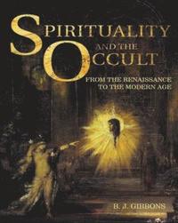 bokomslag Spirituality and the Occult