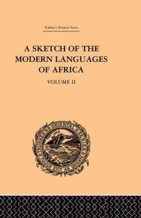 A Sketch of the Modern Languages of Africa: Volume II 1