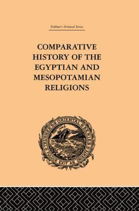 C.P. Tiele, C. P. Tiele - Comparative History of the Egyptian and Mesopotamian Religions, Inbunden