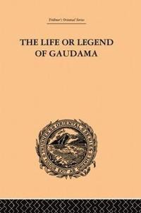 bokomslag The Life or Legend of Gaudama