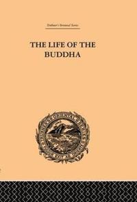 bokomslag The Life of the Buddha and the Early History of His Order