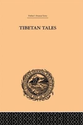 F. Anton von Schiefner - Tibetan Tales Derived from Indian Sources, Inbunden