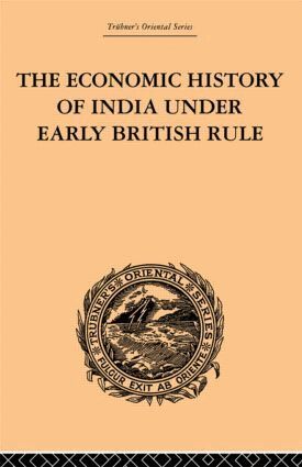 Romesh Chunder Dutt - Economic History of India Under Early British Rule, Inbunden