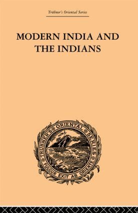 Monier Monier-Williams - Modern India and the Indians, Inbunden