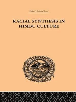 Racial Synthesis in Hindu Culture 1