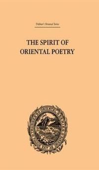 bokomslag The Spirit of Oriental Poetry