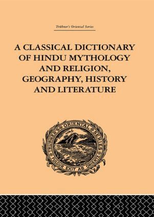 John Dowson - Classical Dictionary of Hindu Mythology and Religion, Geography, History and Literature, Inbunden