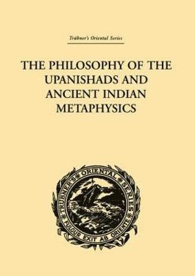 Philosophy of the Upanishads and Ancient Indian Metaphysics