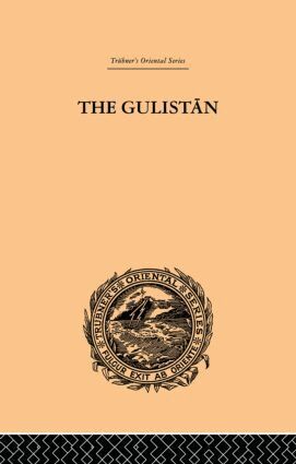 Edward B. Eastwick - Gulistan; or Rose-Garden of Shekh Muslihu'D-Din Sadi Shiraz, Inbunden