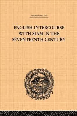 English Intercourse with Siam in the Seventeenth Century 1