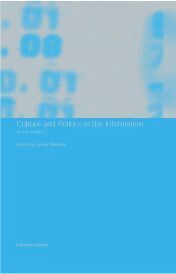 Frank Webster - Culture and Politics in the Information Age, Häftad