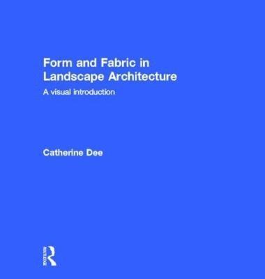 bokomslag Form and Fabric in Landscape Architecture