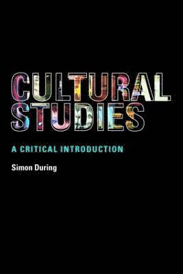 Cultural Studies: A Critical Introduction 1