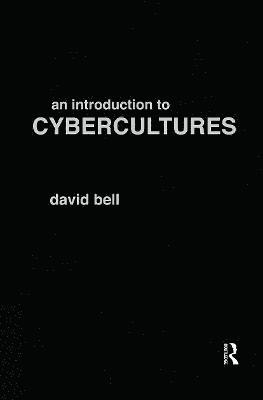 bokomslag An Introduction to Cybercultures