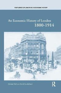 bokomslag An Economic History of London 1800-1914