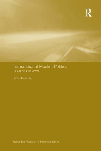 Peter G. Mandaville - Transnational Muslim Politics, Inbunden