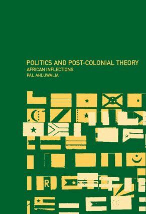 Pal Ahluwalia - Politics and Post-Colonial Theory, Häftad