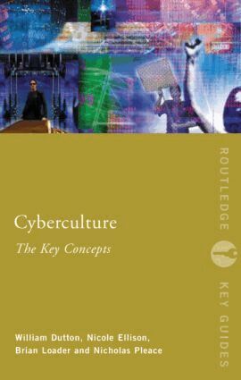 David J. Bell, Brian D Loader, Nicholas Pleace, Douglas Schuler - Cyberculture: The Key Concepts, Häftad