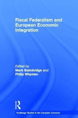 Fiscal Federalism and European Economic Integration 1