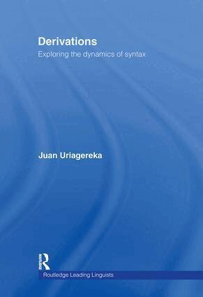 Juan Uriagereka - Derivations, Inbunden