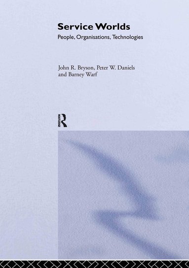 John Bryson, Peter Daniels, Barney Warf - Service Worlds, Inbunden