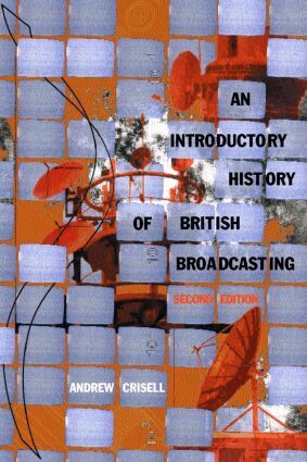 Andrew Crisell - Introductory History of British Broadcasting, Häftad