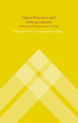 Hans Schuetze, Maria Slowey - Higher Education and Lifelong Learning, Inbunden