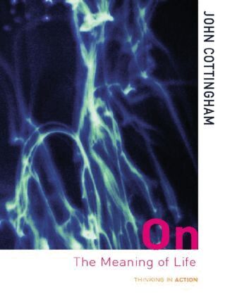 John Cottingham - On the Meaning of Life, Häftad