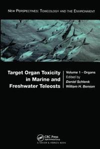 bokomslag Target Organ Toxicity in Marine and Freshwater Teleosts