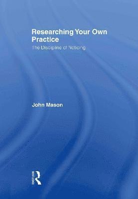 Researching Your Own Practice 1